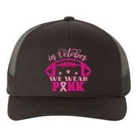 In October We Wear Pink Football Ribbon Yupoong Adult 5-Panel Trucker Hat