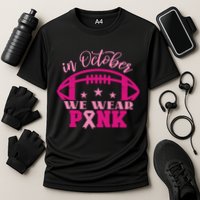 In October We Wear Pink Football Ribbon Performance Shirt