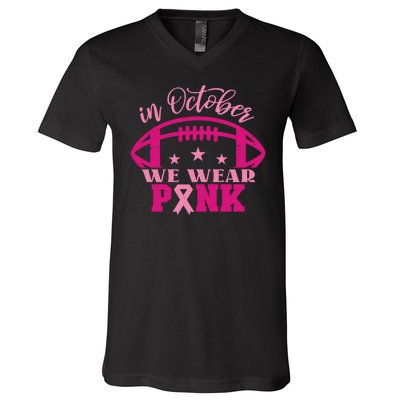 In October We Wear Pink Football Ribbon V-Neck T-Shirt