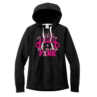 In October We Wear Pink Football Ribbon Women's Fleece Hoodie