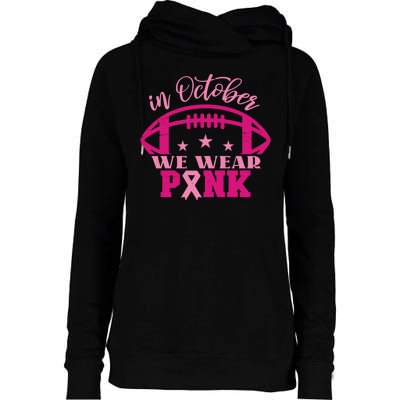 In October We Wear Pink Football Ribbon Womens Funnel Neck Pullover Hood