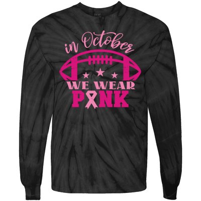 In October We Wear Pink Football Ribbon Tie-Dye Long Sleeve Shirt