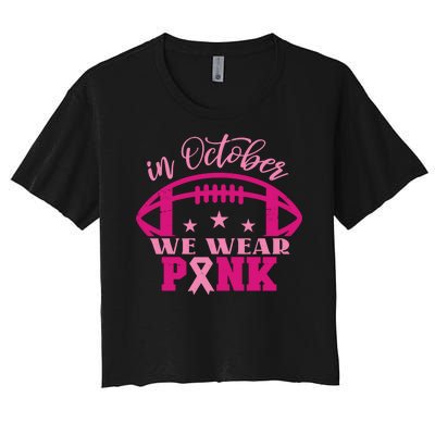 In October We Wear Pink Football Ribbon Women's Crop Top Tee