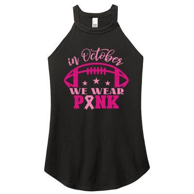 In October We Wear Pink Football Ribbon Women's Perfect Tri Rocker Tank