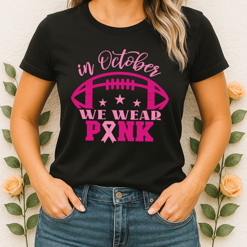 In October We Wear Pink Football Ribbon Womens T-Shirt