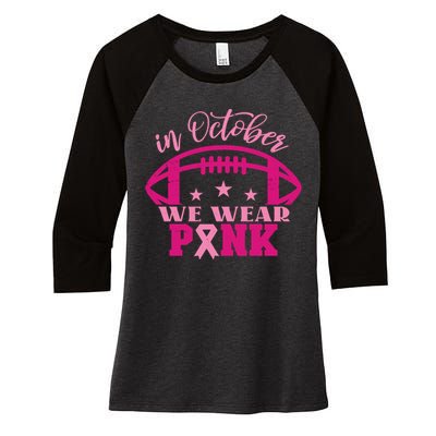 In October We Wear Pink Football Ribbon Women's Tri-Blend 3/4-Sleeve Raglan Shirt