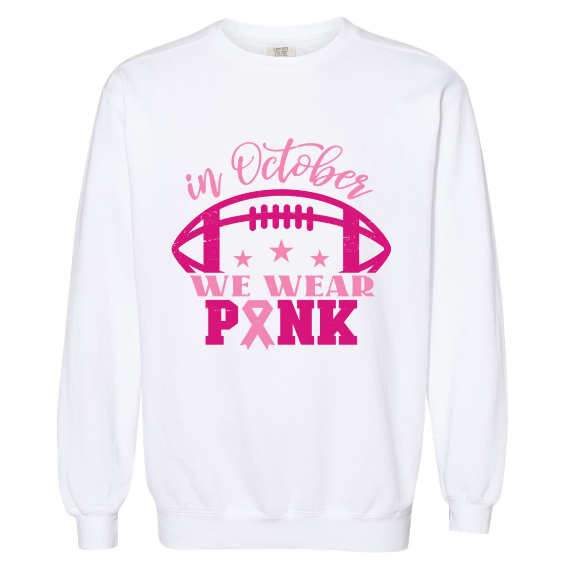 In October We Wear Pink Football Ribbon Garment-Dyed Sweatshirt