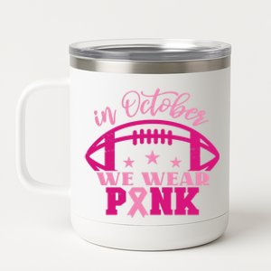 In October We Wear Pink Football Ribbon 12 oz Stainless Steel Tumbler Cup