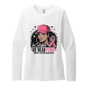 In October We Wear Breast Cancer Awareness Black Women Womens CVC Long Sleeve Shirt