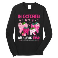 In October We Wear Breast Cancer Awareness Dental Long Sleeve Shirt