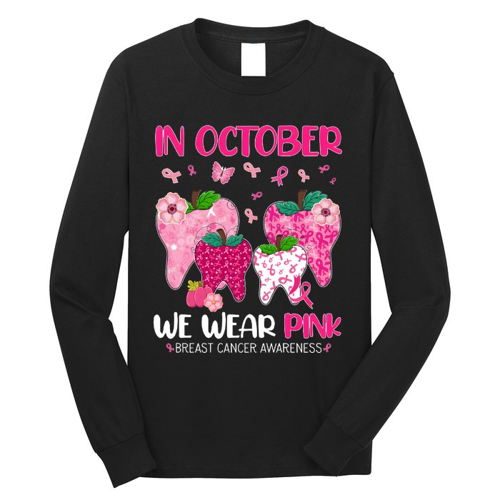 In October We Wear Breast Cancer Awareness Dental Long Sleeve Shirt