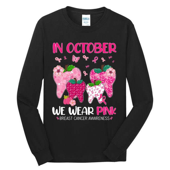 In October We Wear Breast Cancer Awareness Dental Tall Long Sleeve T-Shirt