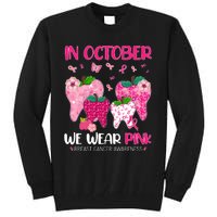 In October We Wear Breast Cancer Awareness Dental Tall Sweatshirt