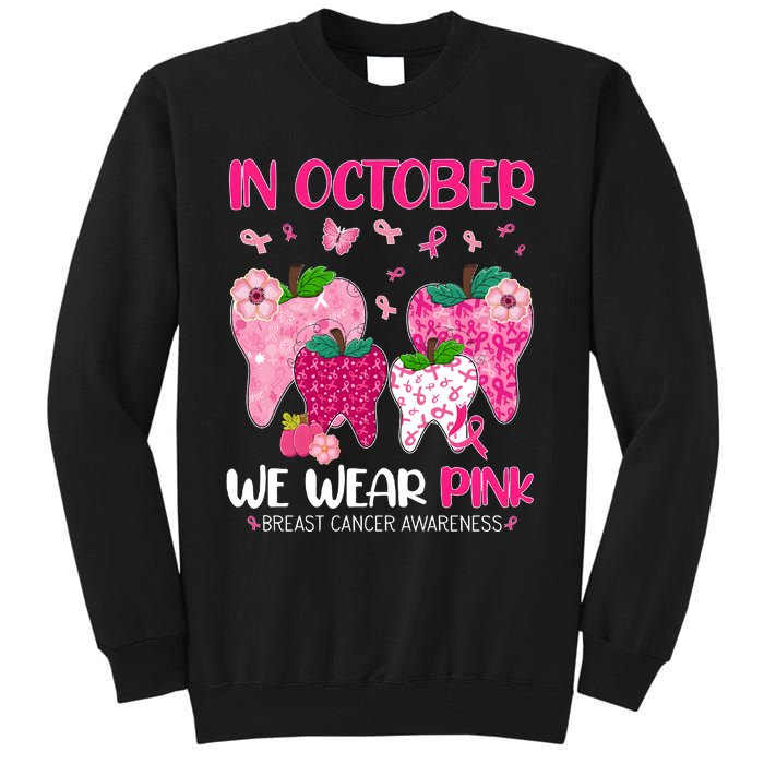 In October We Wear Breast Cancer Awareness Dental Tall Sweatshirt