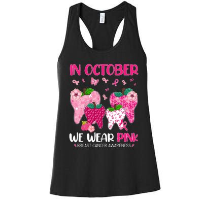 In October We Wear Breast Cancer Awareness Dental Women's Racerback Tank