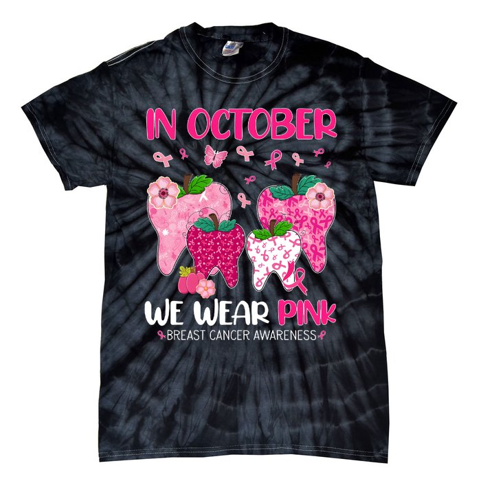 In October We Wear Breast Cancer Awareness Dental Tie-Dye T-Shirt