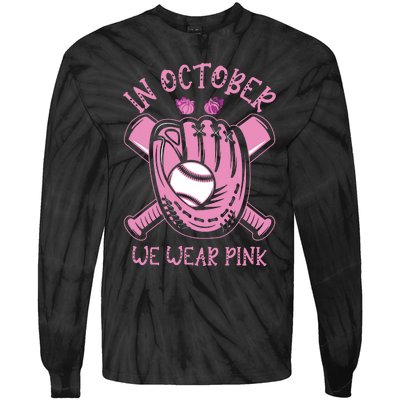 In October We Wear Pink Baseball Breast Cancer Awareness Tie-Dye Long Sleeve Shirt