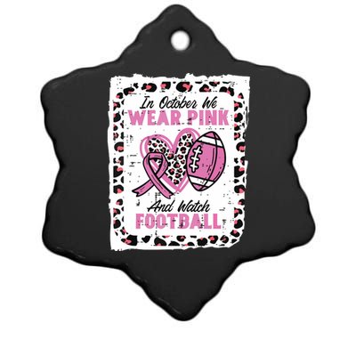 In October We Wear Pink And Watch Football Breast Cancer Ceramic Star Ornament