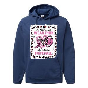 In October We Wear Pink And Watch Football Breast Cancer Performance Fleece Hoodie