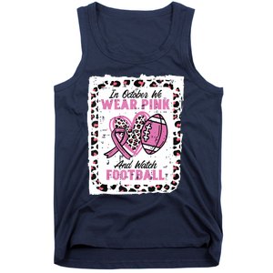 In October We Wear Pink And Watch Football Breast Cancer Tank Top