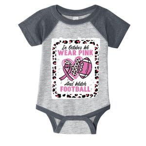 In October We Wear Pink And Watch Football Breast Cancer Infant Baby Jersey Bodysuit