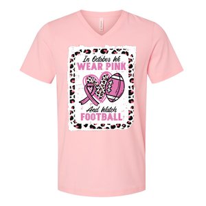 In October We Wear Pink And Watch Football Breast Cancer V-Neck T-Shirt