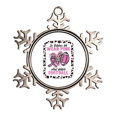 In October We Wear Pink And Watch Football Breast Cancer Metallic Star Ornament