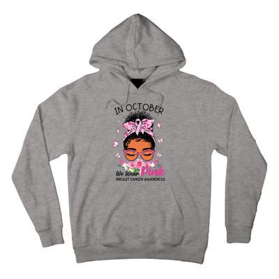 In October We Wear Pink Black Women Messy Bun Breast Cancer Tall Hoodie