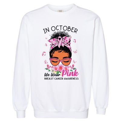 In October We Wear Pink Black Women Messy Bun Breast Cancer Garment-Dyed Sweatshirt