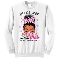 In October We Wear Pink Black Women Messy Bun Breast Cancer Sweatshirt