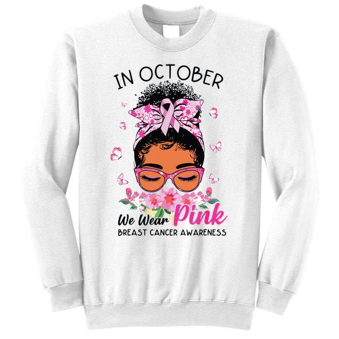 In October We Wear Pink Black Women Messy Bun Breast Cancer Sweatshirt