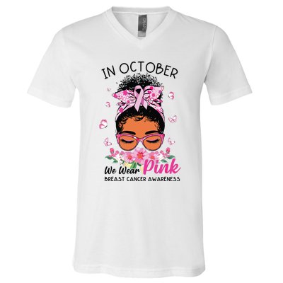 In October We Wear Pink Black Women Messy Bun Breast Cancer V-Neck T-Shirt