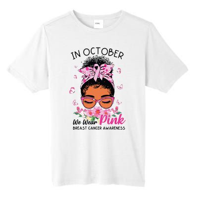 In October We Wear Pink Black Women Messy Bun Breast Cancer Tall Fusion ChromaSoft Performance T-Shirt