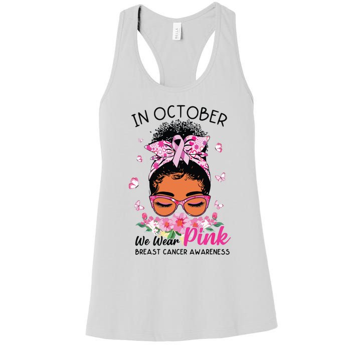 In October We Wear Pink Black Women Messy Bun Breast Cancer Women's Racerback Tank