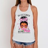 In October We Wear Pink Black Women Messy Bun Breast Cancer Women's Knotted Racerback Tank