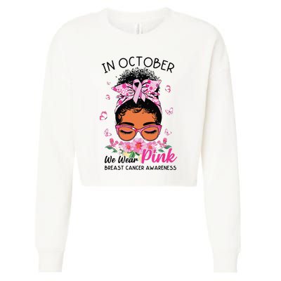 In October We Wear Pink Black Women Messy Bun Breast Cancer Cropped Pullover Crew