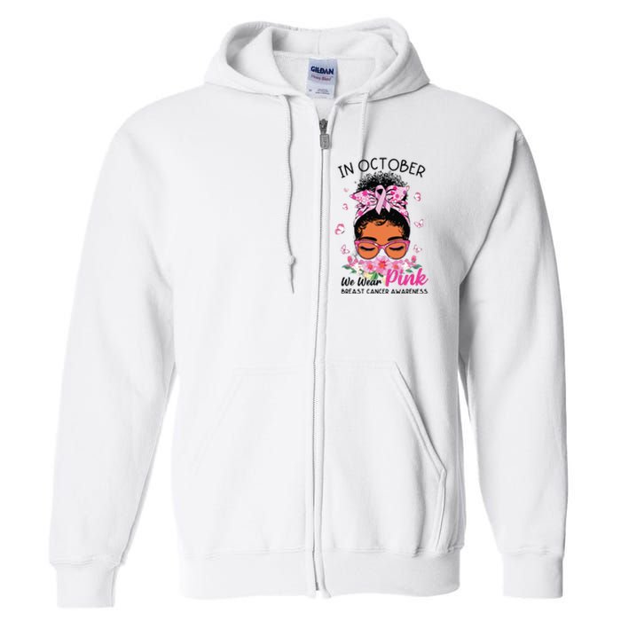 In October We Wear Pink Black Women Messy Bun Breast Cancer Full Zip Hoodie