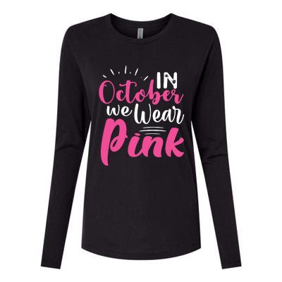 In October We Wear Pink Breast Cancer Womens Cotton Relaxed Long Sleeve T-Shirt