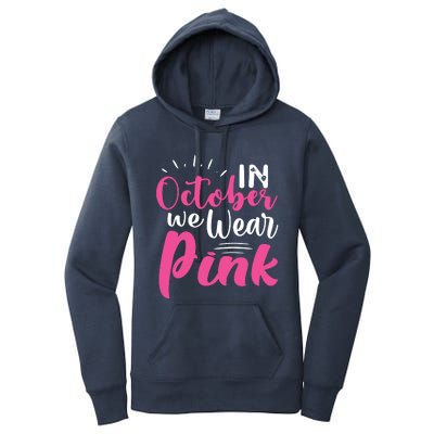 In October We Wear Pink Breast Cancer Women's Pullover Hoodie