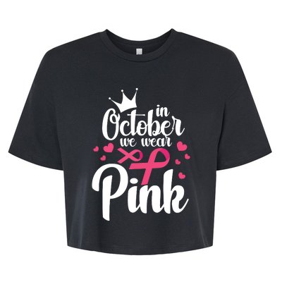 In October We Wear Pink Breast Cancer Awareness Pink Bella+Canvas Jersey Crop Tee