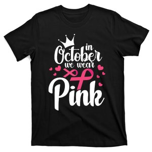 In October We Wear Pink Breast Cancer Awareness Pink T-Shirt