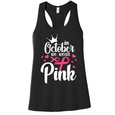 In October We Wear Pink Breast Cancer Awareness Pink Women's Racerback Tank