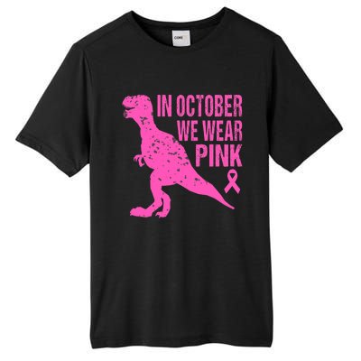 In October We Wear Pink Breast Cancer T Rex Dinosaur Tall Fusion ChromaSoft Performance T-Shirt