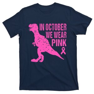 In October We Wear Pink Breast Cancer T Rex Dinosaur T-Shirt