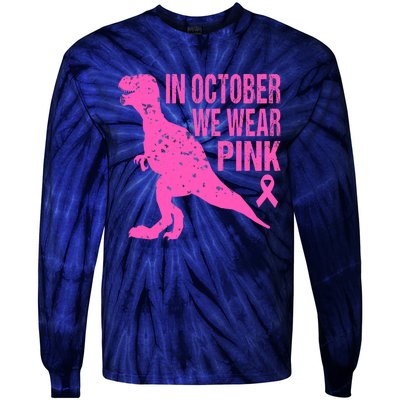 In October We Wear Pink Breast Cancer T Rex Dinosaur Tie-Dye Long Sleeve Shirt