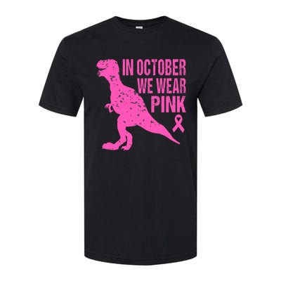 In October We Wear Pink Breast Cancer T Rex Dinosaur Softstyle CVC T-Shirt