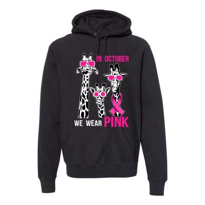 In October We Wear Pink Giraffe Ribbon Breast Cancer Warrior Premium Hoodie