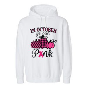 In October We Wear Pink Thanksgiving Breast Cancer Awareness Garment-Dyed Fleece Hoodie