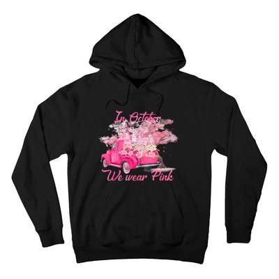 In October We Wear Pink For Breast Cancer Awareness Month Hoodie