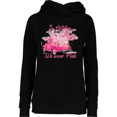 In October We Wear Pink For Breast Cancer Awareness Month Womens Funnel Neck Pullover Hood